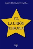 Yo, la Unión Europea