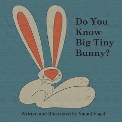 Do You Know Big Tiny Bunny? - Vogel, Naomi