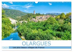 Les plus beaux villages de France - Olargue (Calendrier mural 2025 DIN A3 vertical), CALVENDO calendrier mensuel