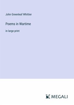 Poems in Wartime - Whittier, John Greenleaf