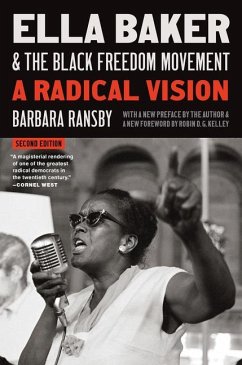Ella Baker and the Black Freedom Movement, Second Edition - Ransby, Barbara