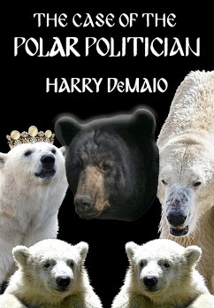 The Case of The Polar Politician (Octavius Bear 20) - Demaio, Harry