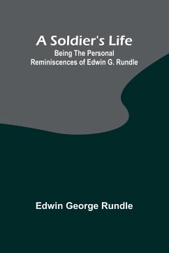 A Soldier's Life - Rundle, Edwin George