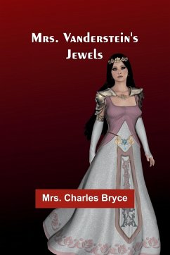 Mrs. Vanderstein's jewels - Bryce, Charles