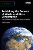 Rethinking the Concept of Waste and Mass Consumption