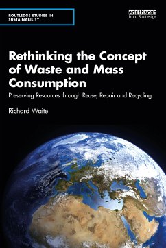 Rethinking the Concept of Waste and Mass Consumption - Waite, Richard