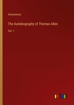 The Autobiography of Thomas Allen - Anonymous