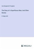 The Diary of a Superfluous Man; And Other Stories