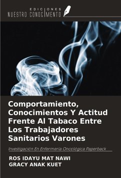 Cover Comportamiento, Conocimientos Y Actitud Frente Al Tabaco Entre Los Trabajadores Sanitarios Varones