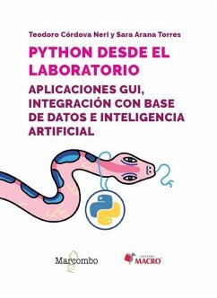 Python desde el laboratorio. Aplicaciones GUI, integración con base de datos e inteligencia artificial