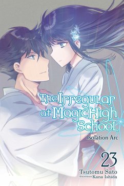 The Irregular at Magic High School, Vol. 23 (Light Novel) - Sato, Tsutomu