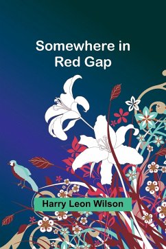 Somewhere in Red Gap - Wilson, Harry Leon