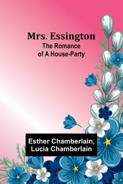 Mrs. Essington - Chamberlain, Esther; Chamberlain, Lucia