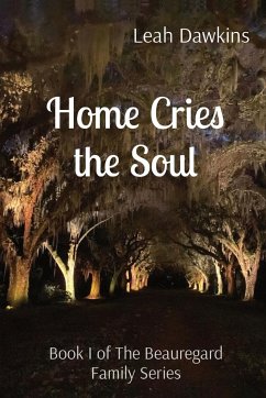 Home Cries the Soul - Dawkins, Leah