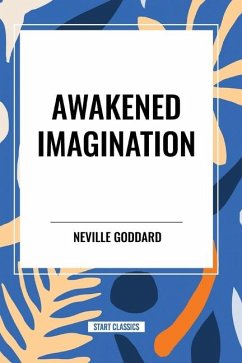 Awakened Imagination - Goddard, Neville