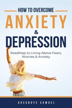 How to Overcome Anxiety & Depression - Samuel, Adegboye