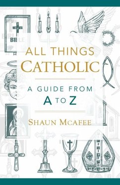 All Things Catholic - McAfee, Shaun A