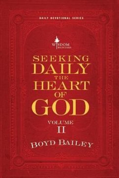 Seeking Daily the Heart of God Volume II - Bailey, Boyd