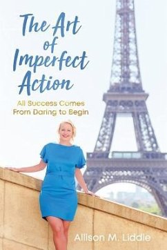 The Art of Imperfect Action - Liddle, Allison