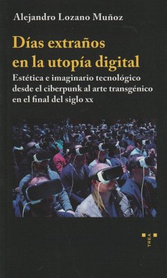 Días extraños en la utopía digital