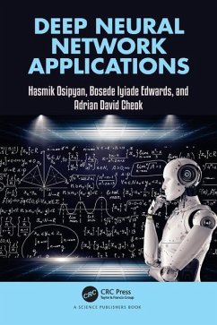 Deep Neural Network Applications - Osipyan, Hasmik; Edwards, Bosede Iyiade; Cheok, Adrian David