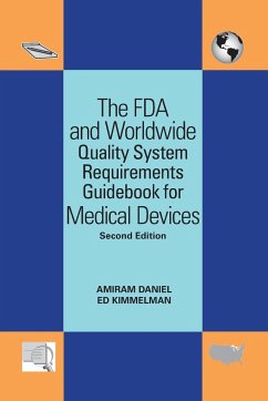 The FDA and Worldwide Quality System Requirements Guidebook for Medical Devices - Daniel, Amiram; Kimmelman, Edward