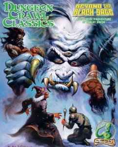 Dungeon Crawl Classics #72: Beyond the Black Gate - Stroh, Harley