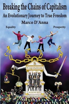 Breaking the Chains of Capitalism - D'Anna, Marco