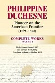 Philippine Duchesne, Pioneer on the American Frontier (1769-1852) Volume 1