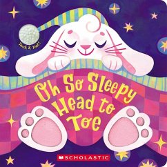 Oh So Sleepy Head to Toe (Touch and Feel) - Scholastic