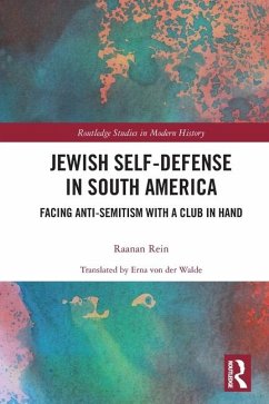 Jewish Self-Defense in South America - Rein, Raanan