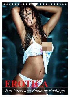 Erotica. Hot Girls and Summer Feelings (Wall Calendar 2025 DIN A4 portrait), CALVENDO 12 Month Wall Calendar - Stanzer, Elisabeth