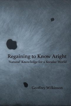 Regaining to Know Aright - Wilkinson, Geoffrey