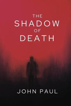 The Shadow of Death - Paul, John