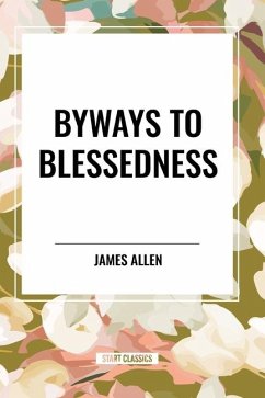 Byways to Blessedness - Allen, James