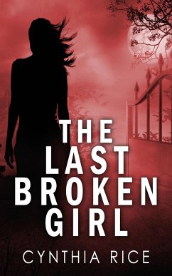 The Last Broken Girl - Rice, Cynthia