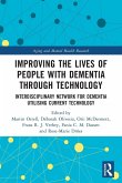 Improving the Lives of People with Dementia through Technology