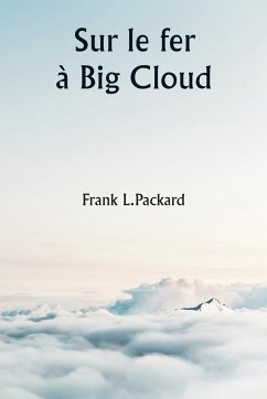 Sur le fer à Big Cloud - Packard, Frank L.