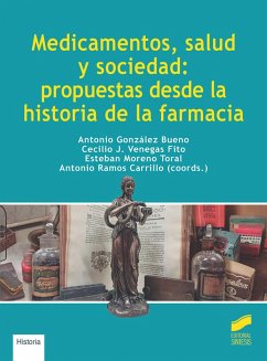 Medicamentos, Salud y Sociedad: propuestas desde la Historia de la Farmacia