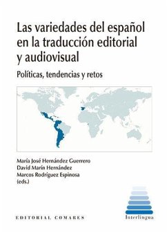 LAS VARIEDADES DEL ESPAÑOL EN LA TRADUCCION EDITORIAL Y AUDIOVISUAL