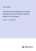 The History of the Adventures of Joseph Andrews and of his Friend Mr. Abraham Adams; In Two Volumes