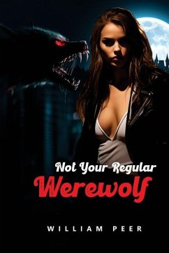 Not Your Regular Werewolf - Peer, William