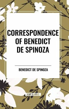 Correspondence of Benedict de Spinoza - De Spinoza, Benedict