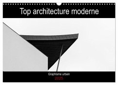 Top architecture moderne (Calendrier mural 2025 DIN A3 vertical), CALVENDO calendrier mensuel