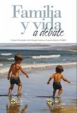 Familia y vida a debate Familia y vida a debate