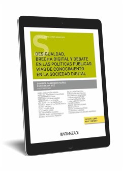 Desigualdad, brecha digital y debate en las políticas públicas: vías d e conocimiento en la sociedad digital (Papel + e-book)