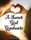 A Sweet Girl Graduate