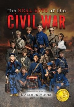 The Real Boys of the Civil War (Black & White Edition) - Moore, J Arthur