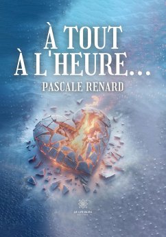 À tout à l'heure... - Pascale Renard