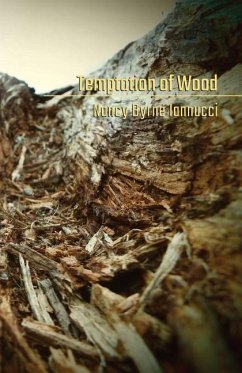 Temptation of Wood - Iannucci, Nancy Byrne
